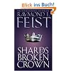 Shards of a Broken Crown: Serpentwar Saga Bk. 4 (The Riftwar Cycle: the Serpentwar Saga)