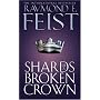Shards of a Broken Crown: Serpentwar Saga Bk. 4