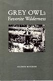 Produkt-Bild: Grey Owl`s Favorite Wilderness.