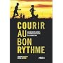 COURIR AU BON RYTHME : DU D�BUTANT � L'EXPERT S'EN&hellip by JEAN-YVES CLOUTIER