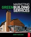 Marketing Green Building Services: Strategies for Success