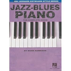 Jazz-Blues Piano: The Complete Guide with Audio! (Hal Leonard Keyboard Style)
