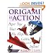 Origami in Action : Paper Toys That Fly, Flap, Gobble, and Inflate