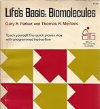 Life's basis : biomolecules