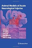 Animal Models of Acute Neurological Injuries (Contemporary Neuroscience)