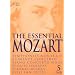 The Essential Mozart: Symphonies Nos. 38 & 41; Clarinet Concerto; Piano Concerto, No. 20; Violin Sonatas; Choral Works; Cosi Fan Tutte