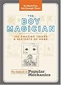 The Boy Magician: 156 Amazing Tricks & Sleights of Hand (Popular Mechanics)