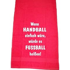 Wenn Handball einfach w�re, w�rde es Fu�ball hei�en; Sport Handtuch
