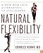 Natural Flexibility: The New Risk-Free Alternative to Stretching