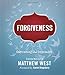 Forgiveness: Overcoming the Impossible
