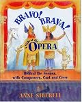 Bravo! Brava! A Night at the Opera: Behind the Scenes with Composers, Cast, and Crew