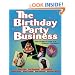 The Birthday Party Business: How to Make a Living as A Children's Entertainer