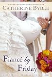 Fiance by Friday (Weekday Brides Series)