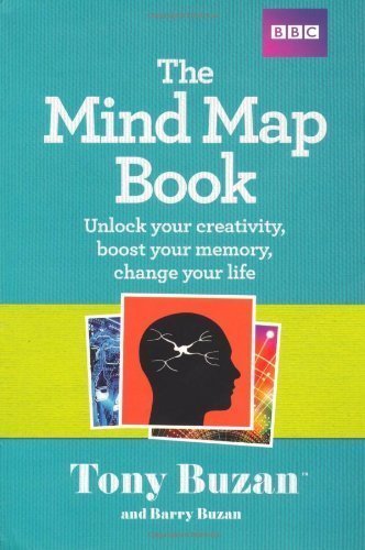The Mind Map Book: Unlock Your Creativity, Boost Your Memory, Change Your Life The Mind Map Book: Unlock Your Creativity, Boost Your Memory, Change Your Life