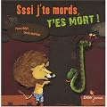 Sssi j'te mords, t'es mort !