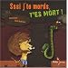 Sssi j'te mords, t'es mort !