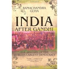 India After Gandhi: The History of the World's Larges Democracy