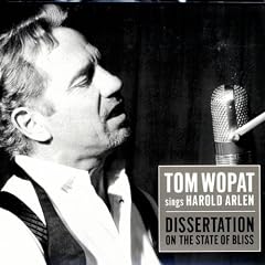 Dissertation On The State Of Bliss: Tom Wopat Sings Harold Arlen