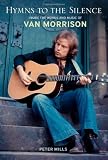 Hymns to the Silence: Inside the Words and Music of Van Morrison