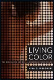 Living color : the biological and social meaning of skin color