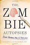 The zombie autopsies : secret notebooks from the apocalypse
