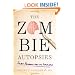The Zombie Autopsies: Secret Notebooks from the Apocalypse