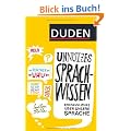 Duden Unn�tzes Sprachwissen: Erstaunliches �ber unsere Sprache