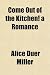 Come Out of the Kitchen! a Romance