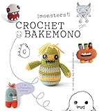 Crochet bakemono [Monsters!]