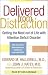 Books : Delivered From Distraction: Get the Most Out of Life with Attention Deficit Disorder (Unabridged)