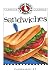 Sandwiches (Gooseberry Patch Classic Cookbooklets, No. 7)