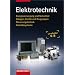 Elektrotechnik. Lernfelder 5-8: Energieversorgung und Sicherheit, Anlagen, Ger�te und Baugruppen. Steuerungstechnik, Antriebssysteme