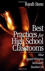 Best Practices for High School Classrooms: What Award-Winning Secondary Teachers Do