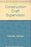 Construction craft supervision
