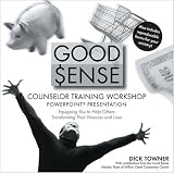 Good Sense Counselor Training Workshop PowerPoint® CD ROM Dick Towner, John Tofilon