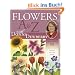 Flowers A to Z with Donna Dewberry: More Than 50 Beautiful Blooms You Can Paint