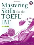 Mastering Skills for the TOEFL iBT: Advanced (Combined Book)