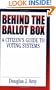Behind the Ballot Box: A Citizen's Guide to Voting Systems