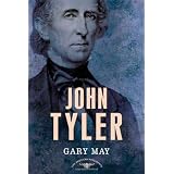 John Tyler (The American Presidents Series: The 10th President, 1841-1845)