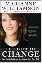 The Gift of Change: Spiritual Guidance for Living Your Best Life