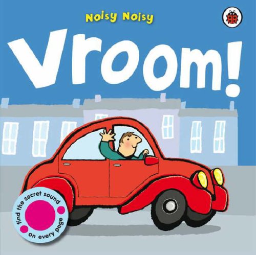 Childrens Toyshop  Children & Baby Books : Vroom! (Noisy Noisy)