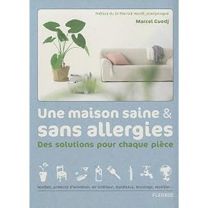 Une maison saine & sans allergies : des solutions pour chaque pi�ce
