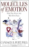 Molecules of Emotion: Why You Feel the Way You Feel