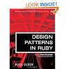 Design Patterns in Ruby (Addison-Wesley Professional Ruby)