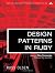 Design Patterns in Ruby (Addison-Wesley Professional Ruby Series)