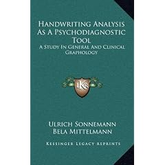 Handwriting Analysis as a Psychodiagnostic Tool: A Study in General and Clinical Graphology