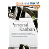 Personal Kanban: Visualisierung und Planung von Aufgaben, Projekten und Terminen mit dem Kanban-Board