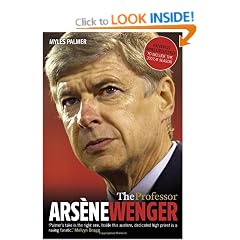 The Professor: Ars�ne Wenger: Arsene Wenger
