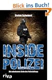 Inside Polizei: Die unbekannte Seite des Polizeialltags