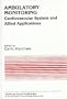 Ambulatory Monitoring: Cardiovascular System and Allied Applications (Developments in Cardiovascular Medicine)